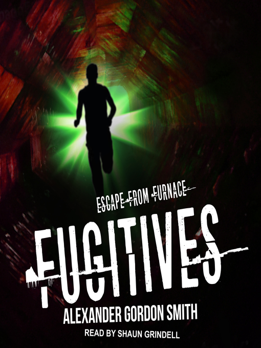 Title details for Fugitives by Alexander Gordon Smith - Available